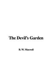 Cover of: The Devil's Garden by B. W. Maxwell