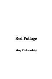 Cover of: Red Pottage by Mary Cholmondeley