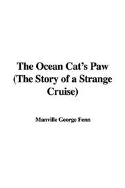 Cover of: The Ocean Cat's Paw (The Story of a Strange Cruise)