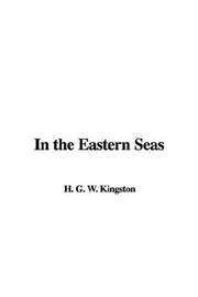 Cover of: In the Eastern Seas by William Henry Giles Kingston