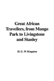 Cover of: Great African Travellers, from Mungo Park to Livingstone and Stanley