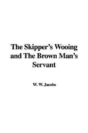 The Skippers Wooing and The Brown Mans Servant