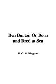 Cover of: Ben Burton Or Born and Bred at Sea