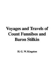 Cover of: Voyages and Travels of Count Funnibos and Baron Stilkin