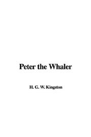 Cover of: Peter the Whaler by William Henry Giles Kingston