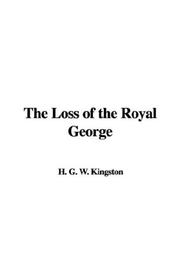 Cover of: The Loss of the Royal George by William Henry Giles Kingston