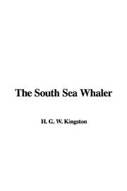 Cover of: The South Sea Whaler by William Henry Giles Kingston