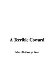 Cover of: A Terrible Coward by George Manville Fenn