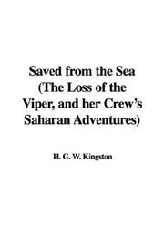 Cover of: Saved from the Sea (The Loss of the Viper, and her Crew's Saharan Adventures) by William Henry Giles Kingston