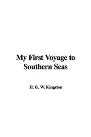 Cover of: My First Voyage to Southern Seas by William Henry Giles Kingston