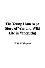Cover of: The Young Llanero (A Story of War and Wild Life in Venezuela)