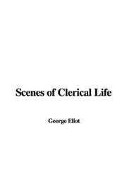 Cover of: Scenes of Clerical Life by George Eliot, George Eliot