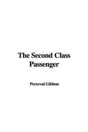 Cover of: The Second Class Passenger by Perceval Gibbon