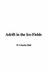 Cover of: Adrift in the Ice-Fields by W. Charles Hall