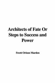 Cover of: Architects of Fate Or Steps to Success and Power by Orison Swett Marden