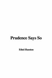 Cover of: Prudence Says So by Ethel Hueston, Ethel Hueston