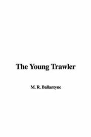 Cover of: The Young Trawler by Robert Michael Ballantyne