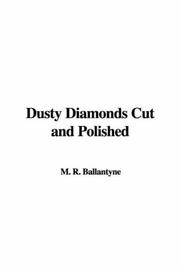 Cover of: Dusty Diamonds Cut and Polished by Robert Michael Ballantyne