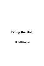 Cover of: Erling the Bold by Robert Michael Ballantyne, Karl Wurf, Pradip Das, Frank Dicksee, Robert Michael Ballantyne