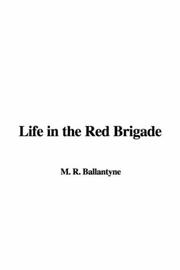 Cover of: Life in the Red Brigade by Robert Michael Ballantyne