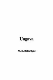 Cover of: Ungava by Robert Michael Ballantyne