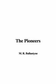 Cover of: The Pioneers by Robert Michael Ballantyne