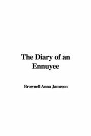 Cover of: The Diary of an Ennuyee | Brownell Anna Jameson