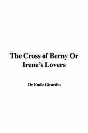 Cover of: The Cross of Berny Or Irene's Lovers by Emile de Girardin