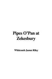 Cover of: Pipes O'Pan at Zekesbury by James Whitcomb Riley