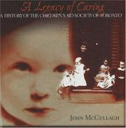 A legacy of caring by John McCullagh, Gail Aitken, Donald F. Bellamy, Donald,F Bellamy