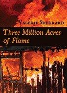Cover of: Three Million Acres of Flame