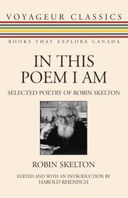 Cover of: In This Poem I Am: Selected Poetry of Robin Skelton (Voyageur Classics: Books That Explore Canada)