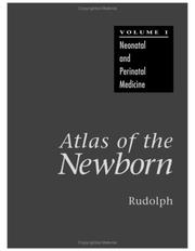 Cover of: Atlas of the Newborn, Volume 1: Neonatal and Perinatal Medicine