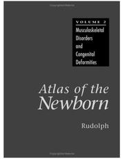 Cover of: Atlas of the Newborn: Musculoskeletal Disorders and Congenital Deformities (Atlas of the Newborn)