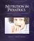 Cover of: Nutrition in Pediatrics