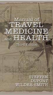 Cover of: Manual of Travel Health and Medicine, 3/E by Robert Steffen, Herbert L. Dupont, Annelies Wilder-Smith