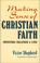 Cover of: Making Sense of Christian Faith