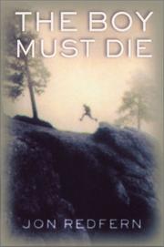 Cover of: The Boy Must Die by Jon Redfern