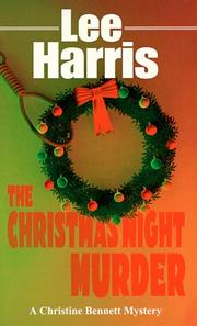 The Christmas Night Murder (Christine Bennett Mysteries) by Lee Harris