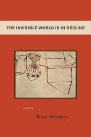 The Invisible World Is in Decline by Bruce Whiteman