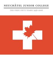 Cover of: Neuchtel Junior College: The First Fifty Years: 19562006