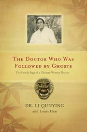 Cover of: The Doctor Who Was Followed by Ghosts: The Family Saga of a Chinese Woman Doctor