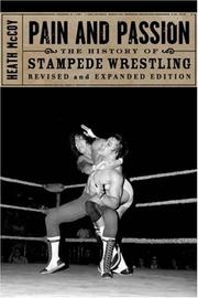 Cover of: Pain and Passion: The History of Stampede Wrestling