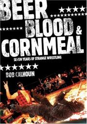 Beer, blood and cornmeal