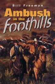 Cover of: Ambush in the Foothills (The Bains Series by Bill Freeman) by Bill Freeman