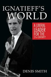 Cover of: Ignatieff's World: A Liberal Leader for the 21st Century?