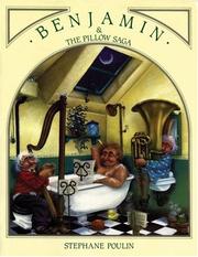 Benjamin and the Pillow Saga by Stéphane Poulin
