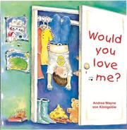 Cover of: Would You Love Me? by Andrea Wayne von Konigslow