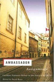 Cover of: Ambassador Assignments: Canadian Diplomats Reflect on Our Place in the World