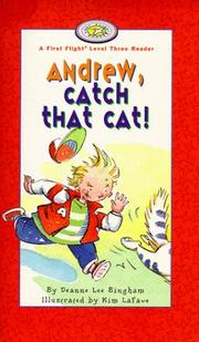 Cover of: Andrew, Catch That Cat! (First Flight Books Level Three) by Deanne Lee Bingham, Kim LaFave